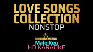 LOVE SONGS  Nonstop KARAOKE  Male Key [upl. by Etnuahc]