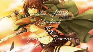 Counter Attack Mankind By Hiroyuki Sawano [upl. by Gnoud315]