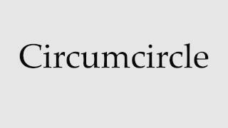 How to Pronounce Circumcircle [upl. by Kaja]