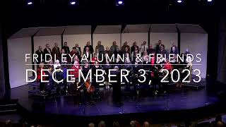 Fridley Alumni and Friends Choir Concert  December 3 2023 [upl. by Deloris]