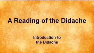 A Reading of the Didache [upl. by Suoiradal]