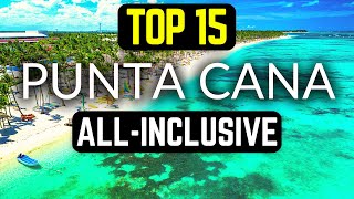 15 BEST Punta Cana AllInclusive Resorts with Prices 2024 [upl. by Coster]