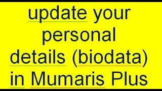 update your personal details biodata in Mumaris Plus [upl. by Llerret148]