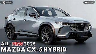 2025 MAZDA CX5 Hybrid Unveiled  Most Anticipated SUV [upl. by Livy]