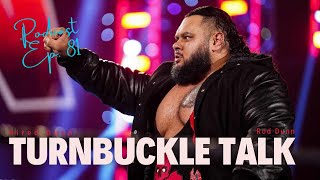 Turnbuckle Talk Podcast Ep81 [upl. by Elysia696]