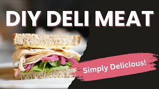 Simple DIY Deli Meat Recipe  Affordable Healthy amp Delicious Oven Roasted Chicken Breast Tutorial [upl. by Naneek129]