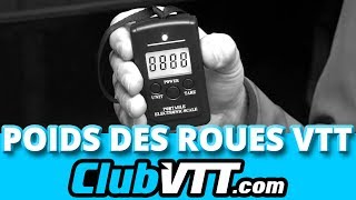 Poids des roues vtt  Comment le mesurer   003 [upl. by Eiliab]