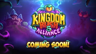 Kingdom Rush 5 Is Coming [upl. by Brigida284]