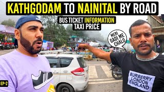 How To Reach Nainital By Road  Kathgodam To Nainital Taxi  Taxi Price  Nainital Travel Guide [upl. by Philbin237]