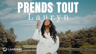 Lauryn  Prends tout  Clip Officiel [upl. by Burchett975]