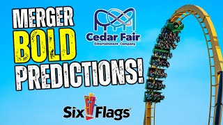 10 BOLD Predictions for the Six Flags  Cedar Fair Merger [upl. by Formenti]