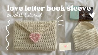 how to crochet a love letter book sleevewallet  beginner friendly tutorial [upl. by Pollux]