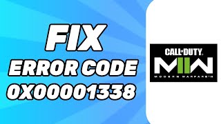 How to Fix quotError code 0x00001338quot on Modern Warfare 2 2024 [upl. by Melodie]