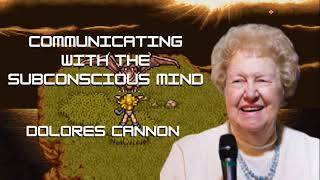 Communicating with the subconscious mind  Dolores Cannon [upl. by Winton]