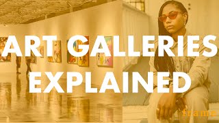 Art Galleries Explained  What Role does an Art Gallery play in the Art World [upl. by Roselyn486]