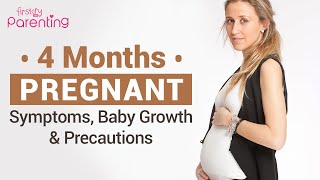 4 Months Pregnant  Symptoms Common Body Changes and Precautions [upl. by Wootten96]