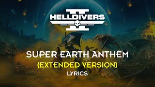 Helldivers 2  Super Earth Anthem Extended Version Lyrics Updated [upl. by Lammaj]