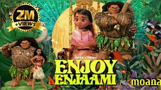 enjoy enjaami Moana version [upl. by Truda]