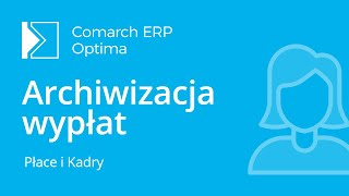 Comarch ERP Optima  Archiwizacja wypłat film z lektorem [upl. by Ahsaekal]