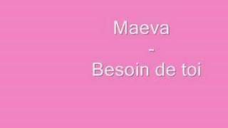 Maeva  Besoin de toi [upl. by Sethrida]