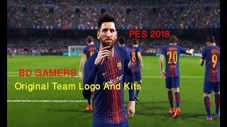 Pes 2018 Original Team Logo amp Kit With Proof  BD Gamers [upl. by Aiceled]