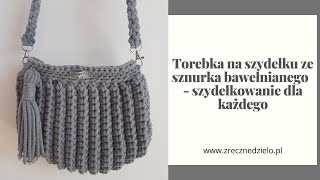 Torebka na szydełku ze sznurka bawełnianego  szydełkowanie dla każdego [upl. by Annawahs470]