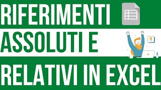 Excel Riferimenti Assoluti e Relativi Spiegati in Italiano [upl. by Armillia]