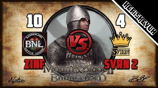 Zinfandel vs SVRN 2 BNL Official  Mount and Blade 2 Bannerlord Div C [upl. by Fairbanks]