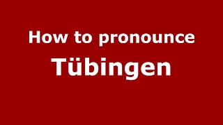 How to pronounce Tübingen GermanyGerman  PronounceNamescom [upl. by Lifton134]