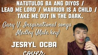 NATUTULOG BA ANG DIYOS LEAD ME LORD WARRIOR IS A CHILD TAKE ME OUT IN THE DARK  GARY VALENCIANO [upl. by Celio]