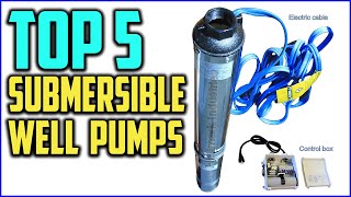 Top 5 Best Submersible Well Pumps Reviews In 2020 [upl. by Bucher]