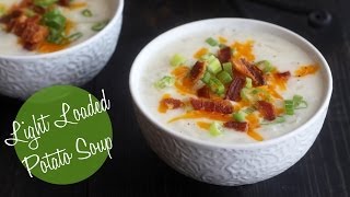 Light Loaded Potato Soup [upl. by Tamah]