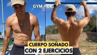 Como he Conseguido mi Cuerpo Soñado Solo con 2 Ejercicios No Gym [upl. by Sorgalim737]