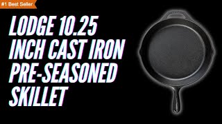 Lodge 1025 Inch Cast Iron PreSeasoned Skillet  Cast Iron Seasoning  Cast Iron Skillet [upl. by Akialam]