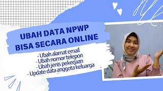 CARA MUDAH UBAH DATA NPWP SECARA ONLINE [upl. by Gildea618]