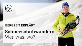 HOW TO  Schneeschuhwandern 1 Einführung  Bergzeit [upl. by Pavla229]