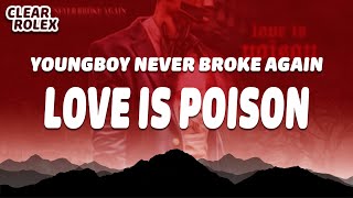 NBA YoungBoy  Love Is Poison Lyrics [upl. by Najar]