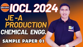 IOCL Recruitment 2024  Sample Paper for JE  A Chemical Engineering Bsc  SKTUTORIALs [upl. by Lennor559]