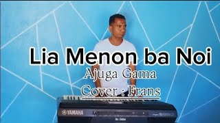 Lia menin ba Noi《CiptAjuga Gama》CoverFrans [upl. by Ahsircal]