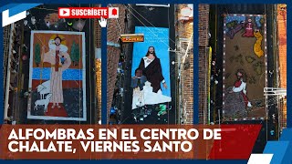 Las alfombras de el centro de Chalatenango en el viernes Santo una tradición más en semana Santa [upl. by Ahsil]