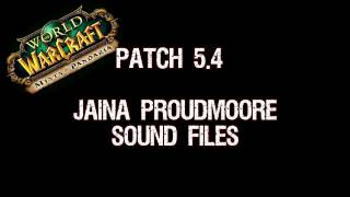 Patch 54  Jaina Proudmoore Sound Files [upl. by Isak]