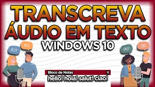 Transcrever ÁUDIO em TEXTO com Windows 10 sem baixar nada [upl. by Esiralc]