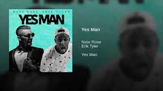 Yes Man  Nate Rose ftErik Tyler [upl. by Castra]