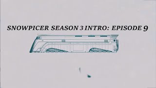 Snowpiercer  Season 3  Intro Episode 9 [upl. by Jo]