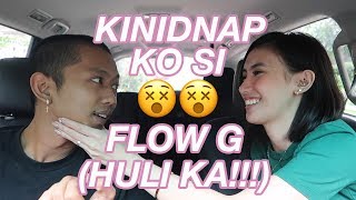 KINIDNAP KO SI FLOW G HULI KA 😵 [upl. by Llenrep]