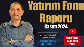 Yatırım Fonu Raporu Kasım2024 fon yatırımfonu [upl. by Dutchman]