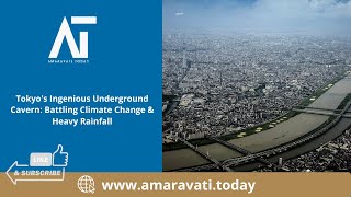 Tokyos Ingenious Underground Cavern Battling Climate Change amp Heavy Rainfall  Amaravati Today [upl. by Elfie]