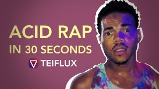 ACID RAP IN 30 SECONDS  CHANCE THE RAPPER [upl. by Annahsit]