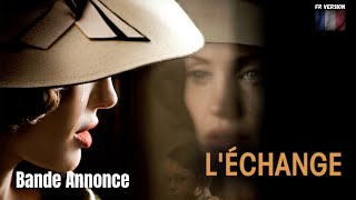 LECHANGE  Bande Annonce Netflix VF 2008 trailerschannel netflix clinteastwood [upl. by Aloivaf]