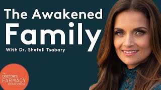 The Awakened Family with Dr Shefali Tsabary [upl. by Hardden]